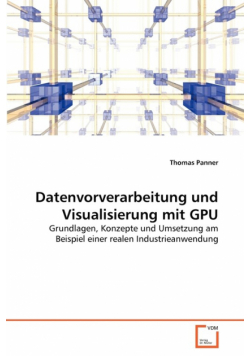 Datenvorverarbeitung und Visualisierung mit GPU