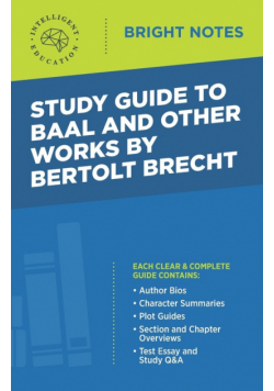Study Guide to Baal and Other Works by Bertolt Brecht