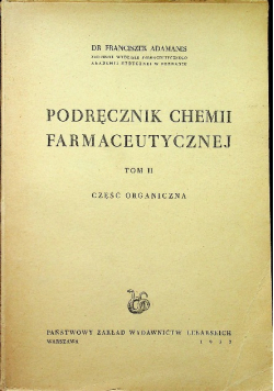 Podręcznik chemii farmaceutycznej tom II część organiczna