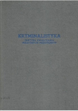 Kryminalistyka taktyka zwalczania niektórych przestępstw