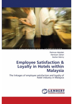 Employee Satisfaction & Loyalty in Hotels within Malaysia