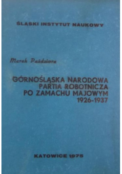 Górnośląska narodowa partia robotnicza po zamachu majowym 1926 do 1937