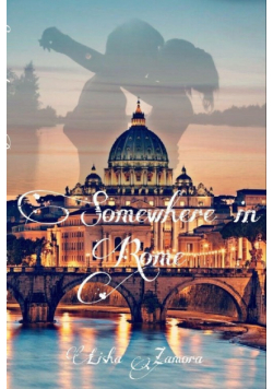 Somewhere in Rome
