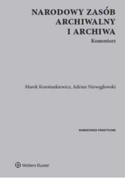 Narodowy zasób archiwalny i archiwa Komentarz