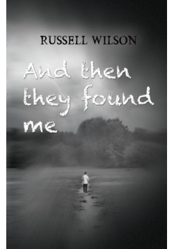 And Then They Found Me