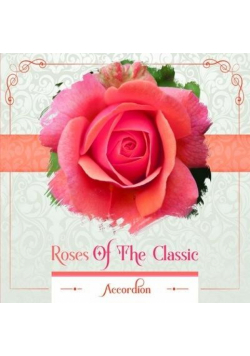 Roses of the Classic - Accordion CD