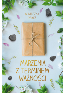 Marzenia z terminem ważności