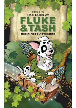 The Tales of Fluke and Tash - Robin Hood Adventure