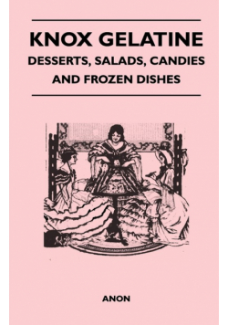 Knox Gelatine - Desserts, Salads, Candies and Frozen Dishes