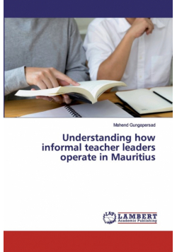Understanding how informal teacher leaders operate in Mauritius