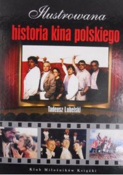 Ilustrowana historia kina polskiego
