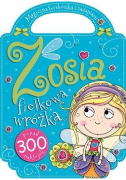 Zosia fiołkowa wróżka. Zaczarowana torebeczka