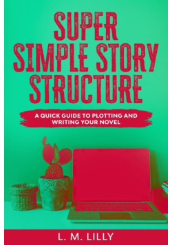 Super Simple Story Structure