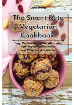 The Smart Keto Vegetarian Cookbook