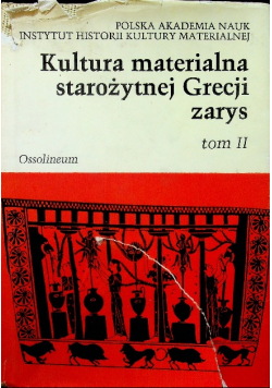 Kultura materialna starożytnej Grecji Tom II