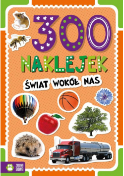 300 naklejek. Świat wokół nas