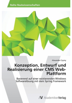 Konzeption, Entwurf und Realisierung einer CMS Web-Plattform