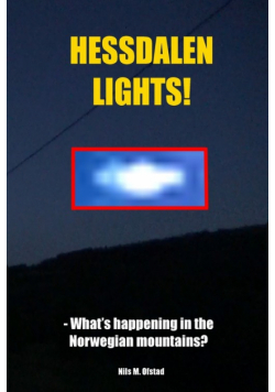Hessdalen Lights! - What's happening in the Norwegian mountains?