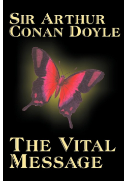 The Vital Message by Arthur Conan Doyle, Fiction, Mystery & Detective, Historical