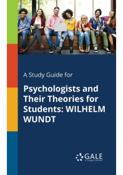 A Study Guide for Psychologists and Their Theories for Students