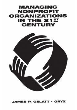 Managing Nonprofit Organizations in the 21st Century
