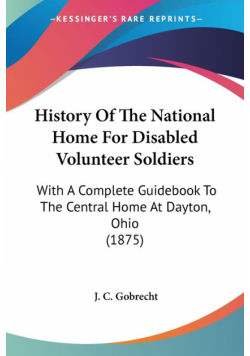 History Of The National Home For Disabled Volunteer Soldiers