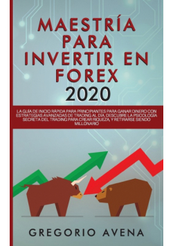 Maestría para Invertir en Forex 2020