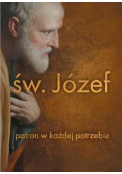 Św. Józef patron w każdej potrzebie