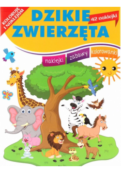 Koloruję i naklejam. Dzikie zwierzęta