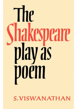 The Shakespeare Play as Poem