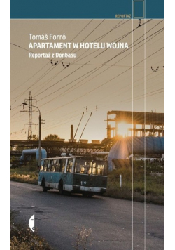 Apartament w hotelu Wojna Reportaż z Donbasu