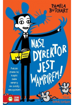 Szkolne szaleństwa Nasz dyrektor jest wampirem!