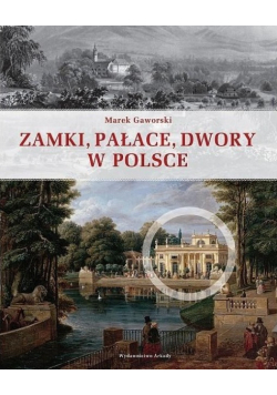 Zamki pałace dwory w Polsce