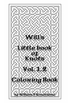 Will's Little Book of Knots Vol. 1.2