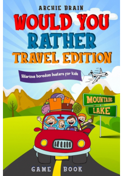 Would You Rather Game Book Travel Edition