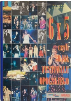 6 x 5 czyli 30 lat Festiwalu Opolskiego