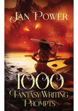 1000 Fantasy Writing Prompts