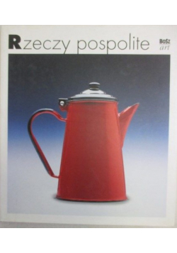 Rzeczy Pospolite Polskie wyroby 1899 - 1999