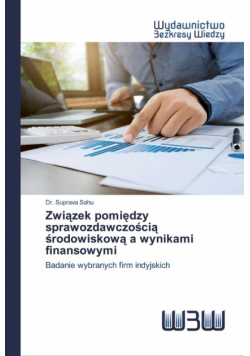 Związek pomiędzy sprawozdawczością środowiskową a wynikami finansowymi