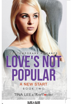 Love's Not Popular - A New Start (Book 2) Contemporary Romance