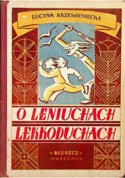 O Leniuchach Lekkoduchach ok 1932 r.