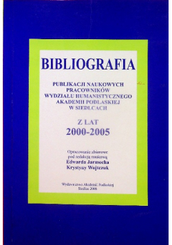 Bibliografia publikacji naukowych pracowników wydziału humanistycznego Akademii Podlaskiej w Siedlcach