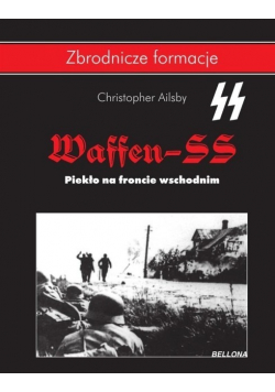 Waffen SS Piekło na froncie wschodnim