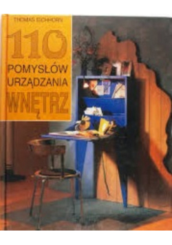 110 Pomysłów Urządzania Wnętrz