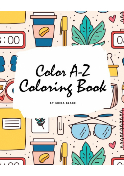 Color A-Z Coloring Book for Children (8x10 Coloring Book / Activity Book)