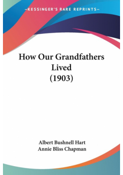 How Our Grandfathers Lived (1903)