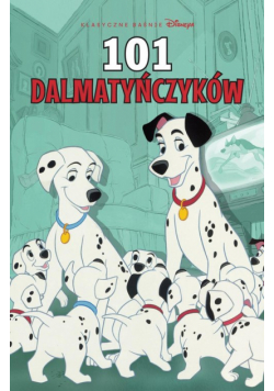 Klasyczne baśnie Disneya w komiksie. 101 dalmatyńczyków