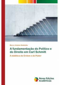 A fundamentação do Político e do Direito em Carl Schmitt