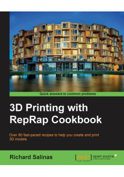 3D Printing with Reprap Cookbook