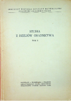 Studia z dziejów osadnictwa tom 5